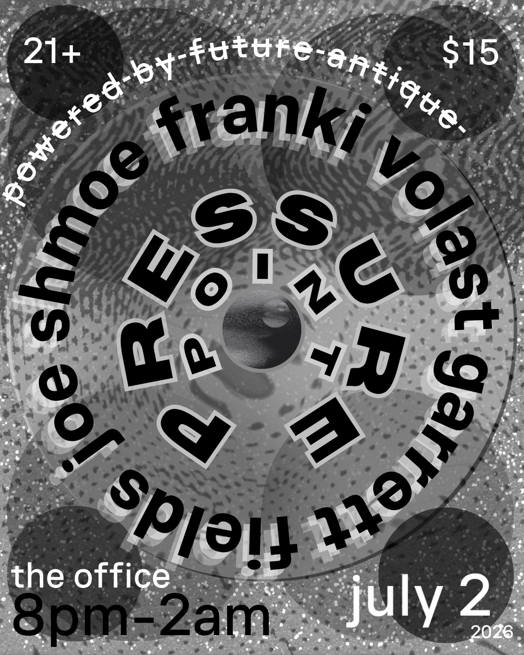 Pressure Point w/ Garrett Fields, franki* volast and Joe Shmoe event poster