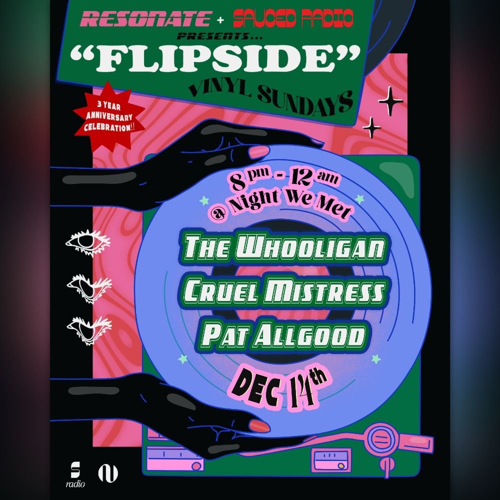 Resonate + Sauced Radio - Flipside Vinyl Sundays